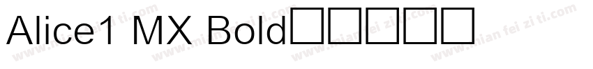 Alice1 MX Bold字体转换